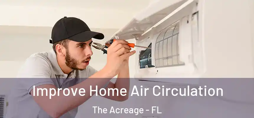  Improve Home Air Circulation The Acreage - FL