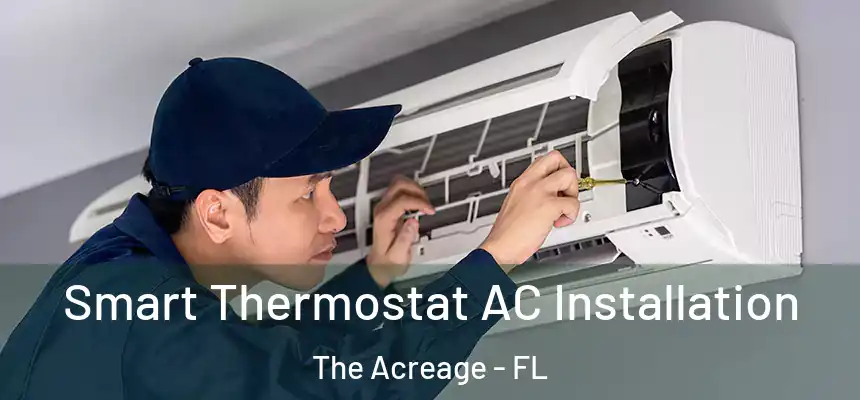  Smart Thermostat AC Installation The Acreage - FL